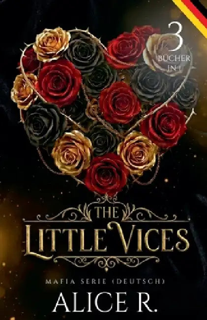 The Little Vices: Mafia Serie, 3 Bücher in 1! (Deutsch) by Alice R