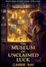 The Museum of Unclaimed Luck by Carrie Ray