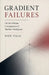 Gradient Failures: On the Oblique Consequences of Machine Intelligence by Nox Vale