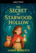 The Secret Of Starwood Hollow by Jamie Roberts