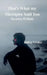 That's What my Therapist Said Too by Indey S. Cruz