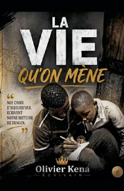 La Vie qu'on Mène by Olivier Kena