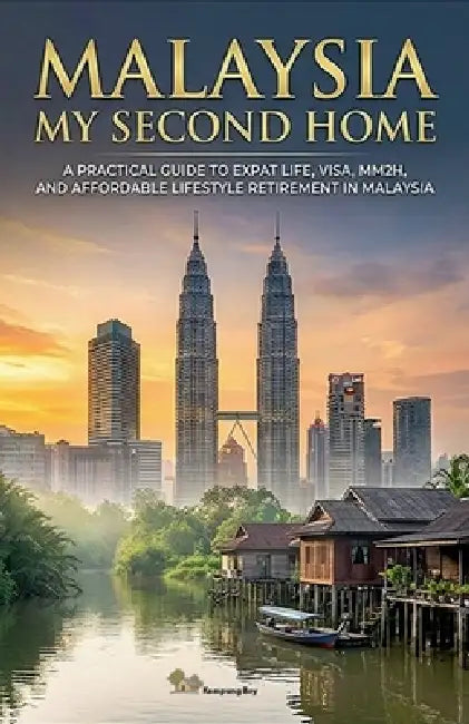 Malaysia My Second Home by Kampung Boy