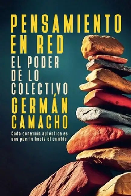 Pensamiento en Red: El Poder de lo Colectivo by Germán Camacho