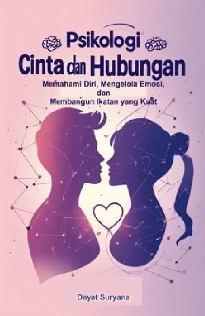 Psikologi Cinta dan Hubungan by Dayat Suryana