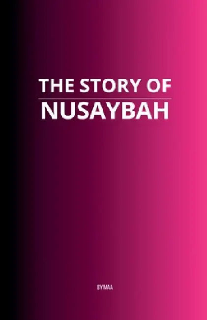 The Story of Nusayba by Maa