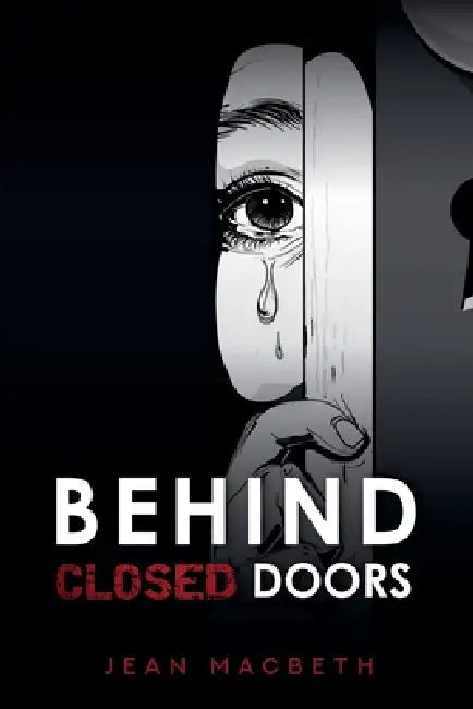 Behind Closed Doors by Jean Macbeth