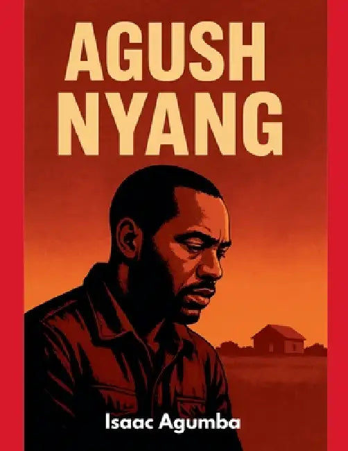 Agush Nyang by Isaac Agumba