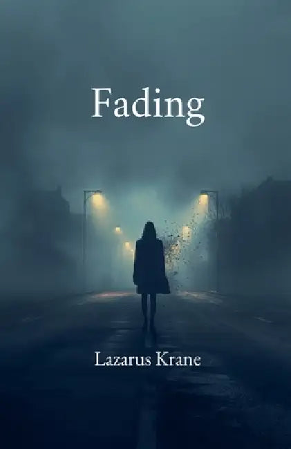 Fading by Lazarus Krane