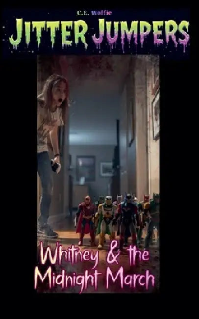 Whitney & the Midnight March by C. E. Wolfie