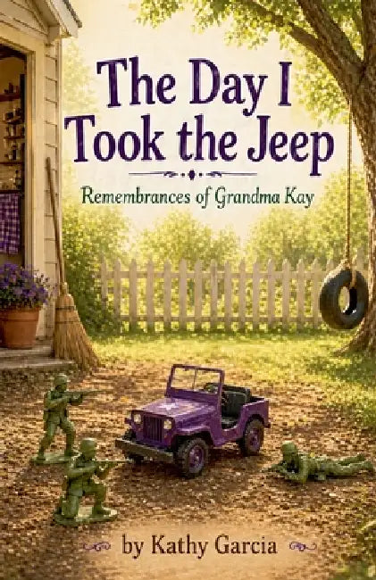 The Day I Took the Jeep by Kathleen Patterson Garcia