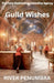 Guild Wishes by River Penumbra