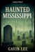 Haunted Mississippi by Gavin Lee