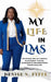 My Life in LMS by Denise N. Fyffe