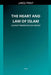 The Heart and Law of Islam: A Journey Through Fiqh and Aqeedah by Maa
