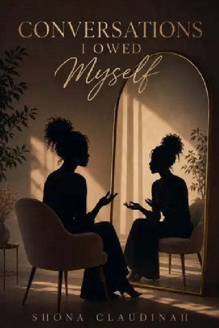 Conversations I Owed Myself by Shona Claudinah