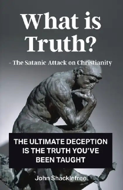 What is Truth by John Shacklefree