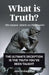 What is Truth by John Shacklefree
