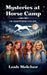 Mysteries at Horse Camp: The Disappearing Stallion by Leah Melcher
