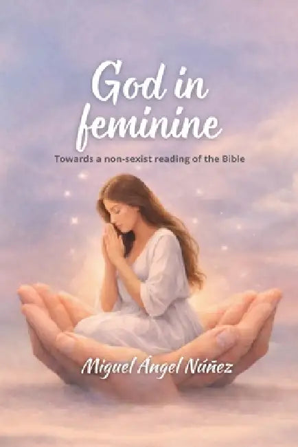 God in Feminine by Miguel Ángel Núñez