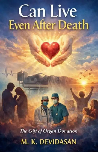 Can Live Even After Death by M. K. Devidasan