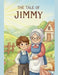 The Tale of Jimmy by Thomas O. Willow