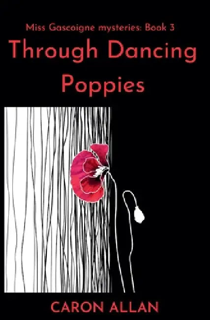 Through Dancing Poppies by Caron Allan