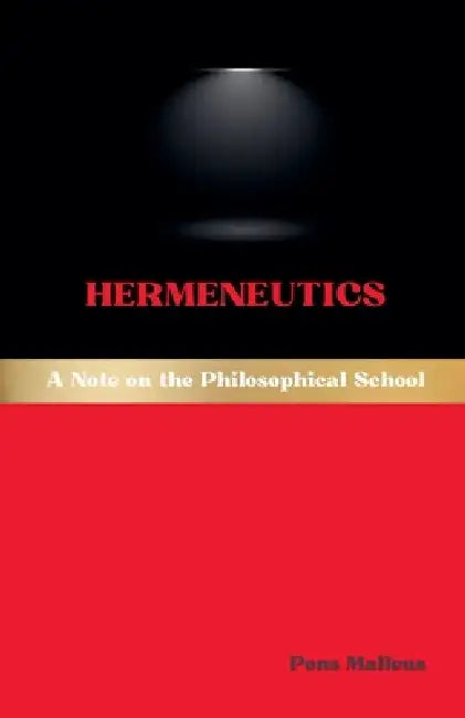 Hermeneutics: A Note on the Philosophical School by Pons Malleus