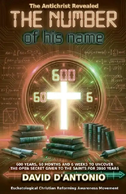 The Antichrist Revealed by D. A. Sainte, David D'Antonio