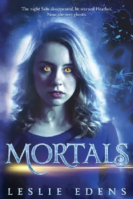 Mortals by Leslie Edens