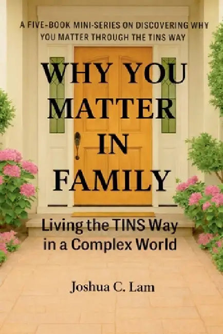 Why You Matter in Family by Joshua Lam
