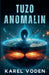 Tuzo-anomalin by Karel Voden