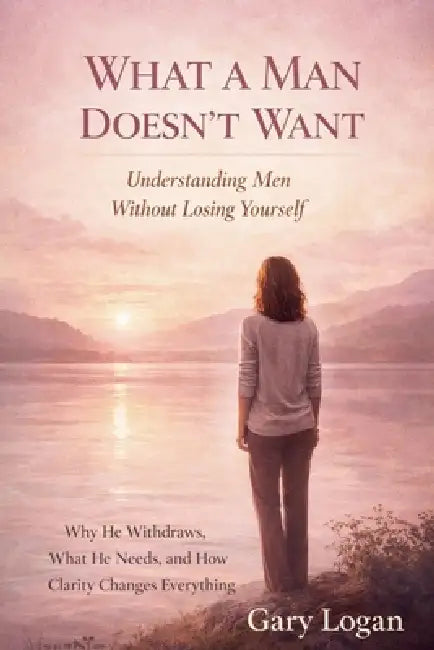 What A Man Doesn't Want by Gary Logan