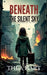 Beneath The Silent Sky - WW2 Historical Fiction by Thea Hart