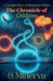 The Chronicle of Oddities: A Compendium of Wondrous Fables by G. Minerva
