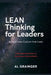 Lean Thinking for Leaders by Al Grainger