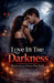 Love In The Darkness by Mihir Nisarta