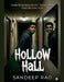 Hollow Hall: Some Buildings Don't Haunt You. They Become You by Sandeep Rao