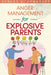 Anger Management For Explosive Parents To Stop The Yelling Cycle & Control Your Emotions by Ashley L. Johansen