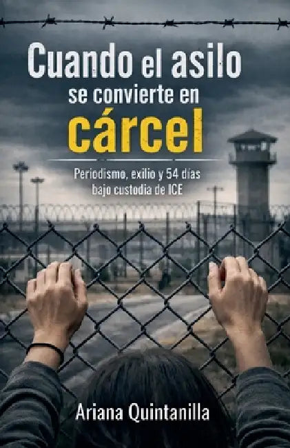 Cuando el asilo se convierte en cárcel by Ariana Quintanilla
