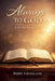 Always To God A 60 - Day Devotional by Bobby Crossland