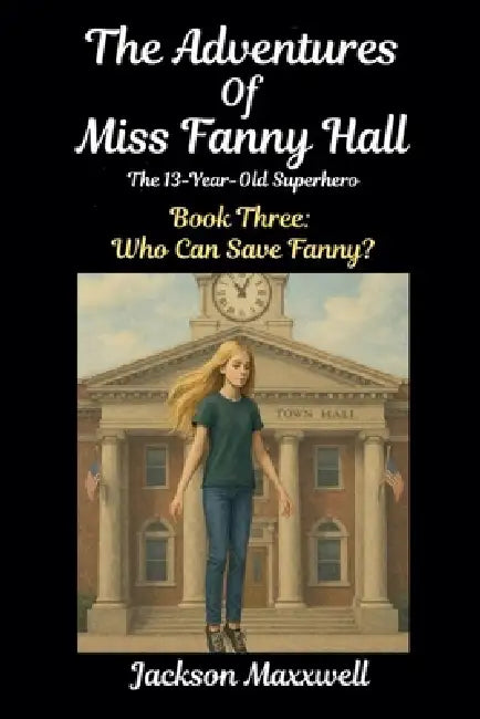 The Adventures of Miss Fanny Hall by Jackson Maxxwell