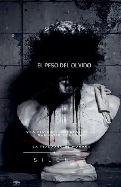 El Peso del Olvido: La Damnatio Memoriae by Cristina Lobo, Manuel Rodsua