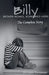 Billy: Broken Homes, Borrowed Hope- The Complete Story by William Foreman