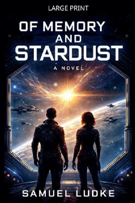 Of Memory And Stardust by Samuel Ludke