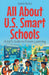 All About U.S. Smart Schools: A Kid's Guide to Future Learning by Shah Rukh