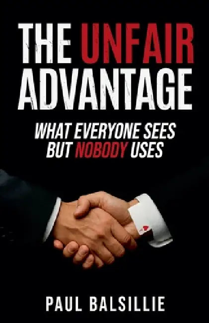 The Unfair Advantage by Paul Balsillie