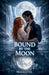 Bound by the Moon by Maya Irtis
