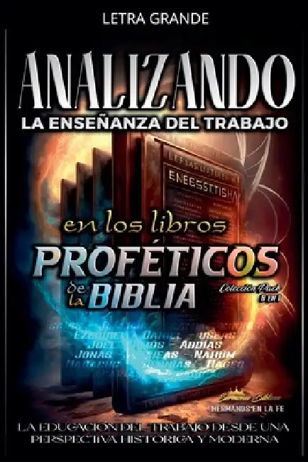 Analizando la Enseñanza del Trabajo en los Libros Proféticos de la Biblia by Sermones Bíblicos