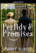 Perfidy & Promises by Abbey North